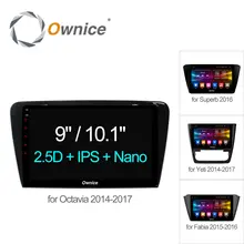 Ownice 10.1 “/9” C500 + Android 6.0 Octa 8 core автомобильный Радио плеер GPS DVD 2 г + 32 г для Skoda Octavia Superb Fabia Yeti 4 г SIM dab +