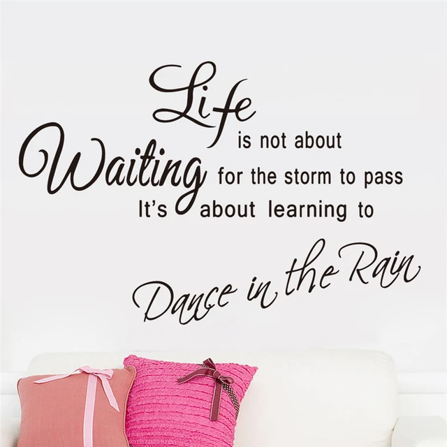 Leren te dans in de regen inspirational quotes