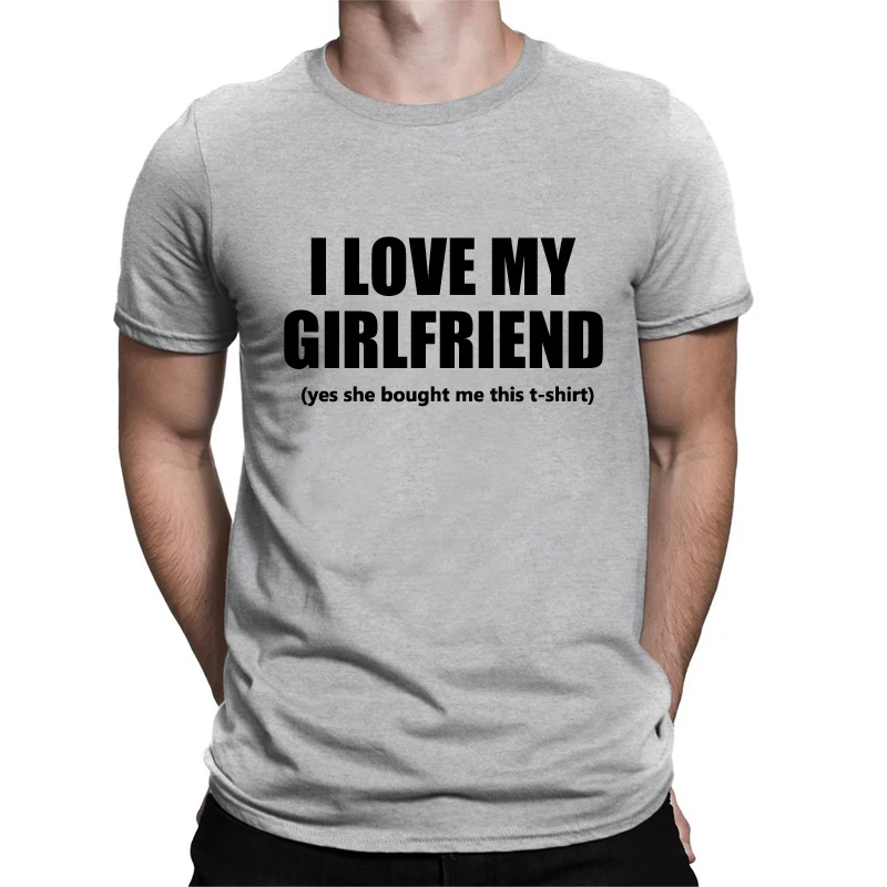 i love my girlfriend yes she bought me this shirt