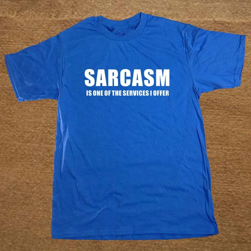 New SARCASM SERVICES NOVELTY GIFT TEE TOP T Shirt Men Funny Tshirt Man Clothing Short Sleeve Camisetas T-shirt New SARCASM SERVICES NOVELTY GIFT TEE TOP T Shirt Men Funny Tshirt Man Clothing Short Sleeve Camisetas T-shirt