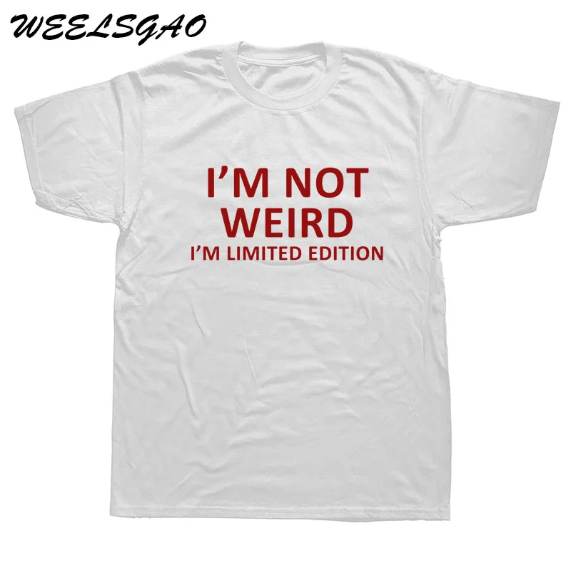 WEELSGAO I'm Not Weird I'm limited edition забавная футболка с компьютерным юмором футболка для мужчин