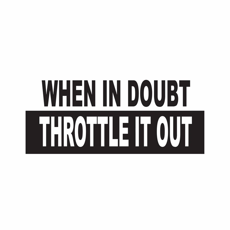

When In Doubt Throttle It Out " Cool Offroad Racing Bumper Vinyl Sticker / Decal