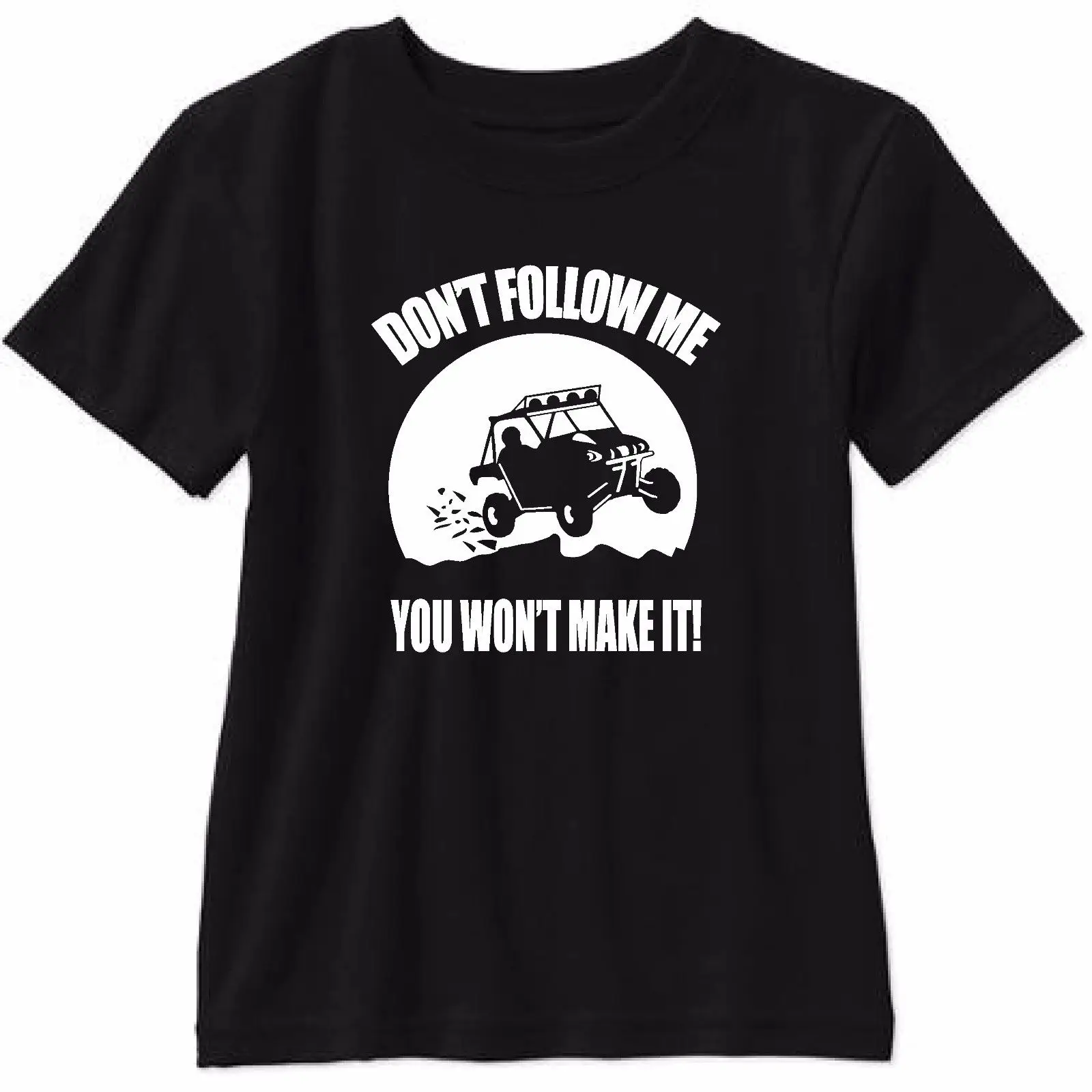 

Short Sleeve for Men Clothing Summer Don't Follow Me You Wont Make It T Shirt SXS RZR Maverick Wildcat Polaris Can Am Tee Shirt