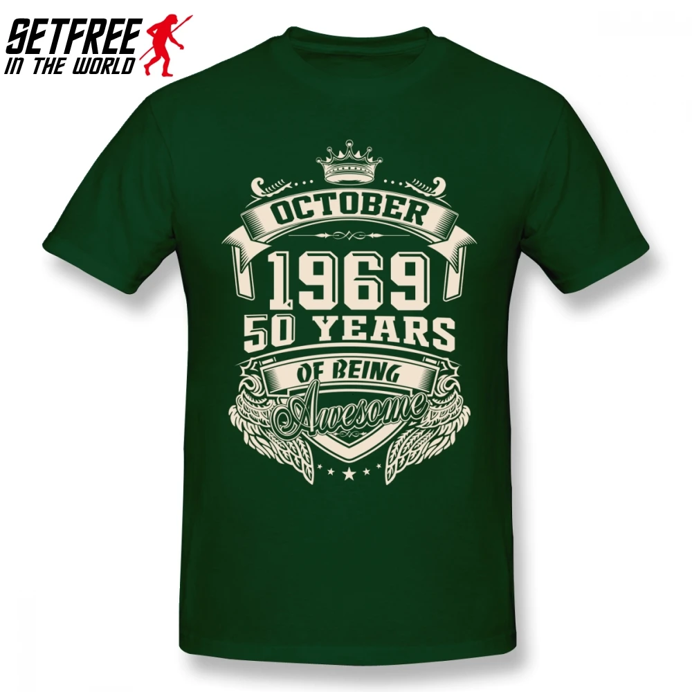 

Born In October 1969 50 Years Of Being Awesome Men T Shirt Summer Homme Guy Oversize O-neck Cotton Short Sleeve Custom T-shirts