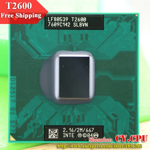 

Free Shipping For intel CPU laptop Core 2 Duo T2600 CPU 2M Cache/2.16GHz/667/Dual-Core Socket 479Laptop processor for GM45/PM45