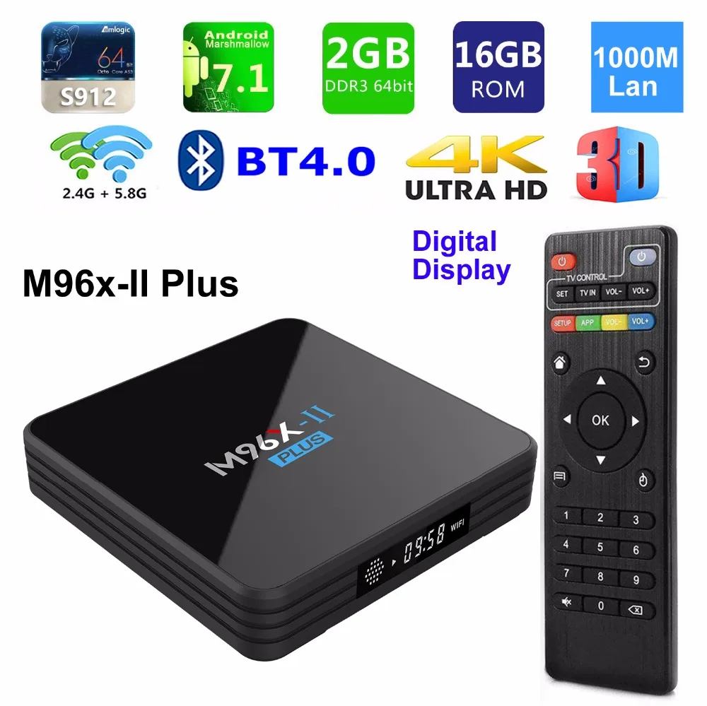 

M96X II plus Android 7.1 TV Box Amlogic S912 Octa core 2GB/16GB LED Display 4K IPTV Bluetooth 1000M Lan 2.4G/5G Dual WIFI TV box