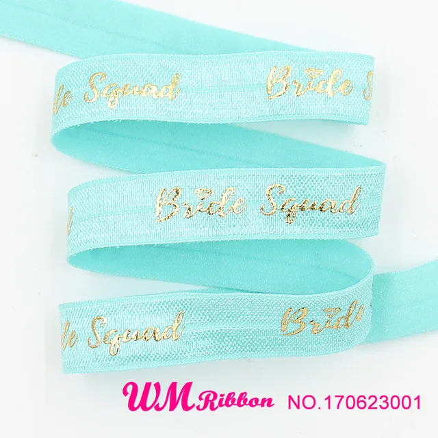 

WM 10 yards lot 5/8inch 16mm 170623001 Bride Squad design foil printed folded over elastic FOE