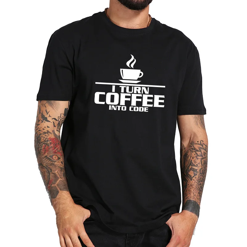 

Turn Coffee into Code T-shirt 100% Cotton Casual Tshirt Black Hip Hop Simple Summer Tops Tee Homme