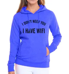 Я не нужно вы у меня WI-FI пуловер с напечатанными буквами 2019 Женские повседневные флисовые Брендовые костюмы женский Толстовка с капюшоном в