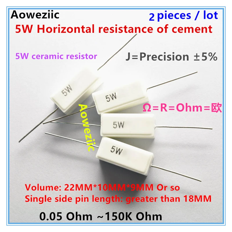 

2pcs 5W Cement resistance 0.05 ~ 150k ohm 5% 0.1 0.22 0.33 0.39 0.47 0.5 0.6 0.75 0.82 1K 10K 100K 1R 10R 100RJ Ceramic resistor