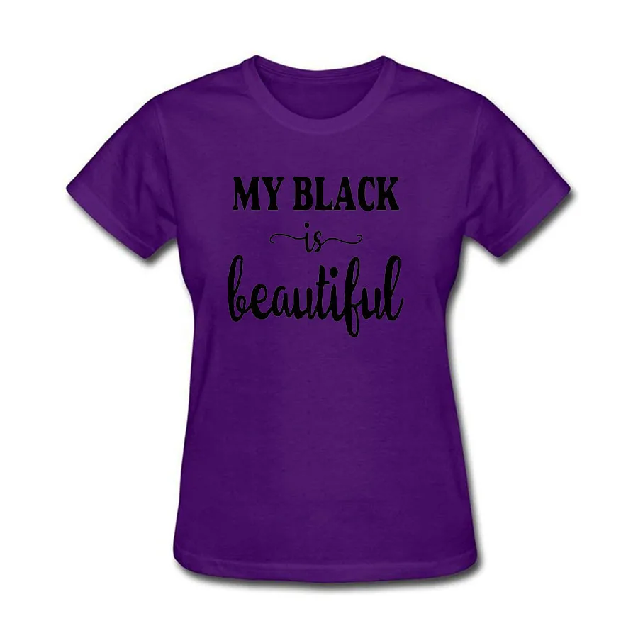 Summer Style My Black Is Beautiful T Shirts Women Music Rock T shirt