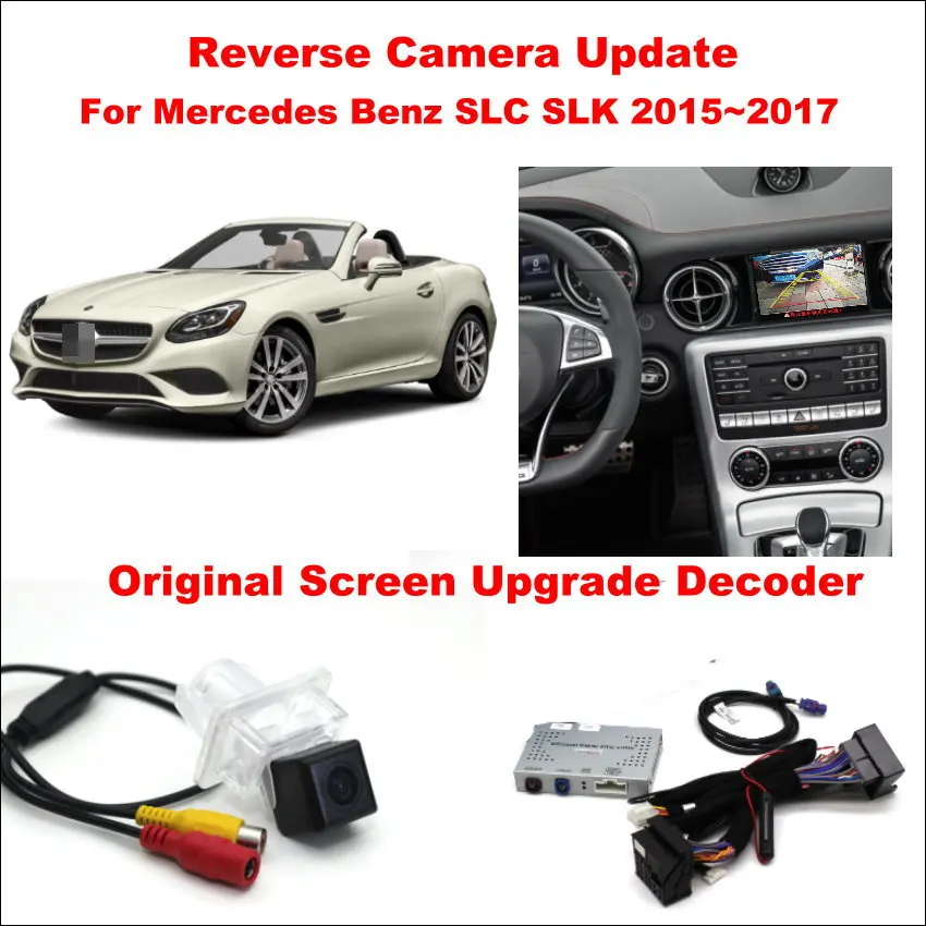 Автомобильная камера заднего вида для Mercedes Benz SLC SLK 2015-2017 оригинальный экран