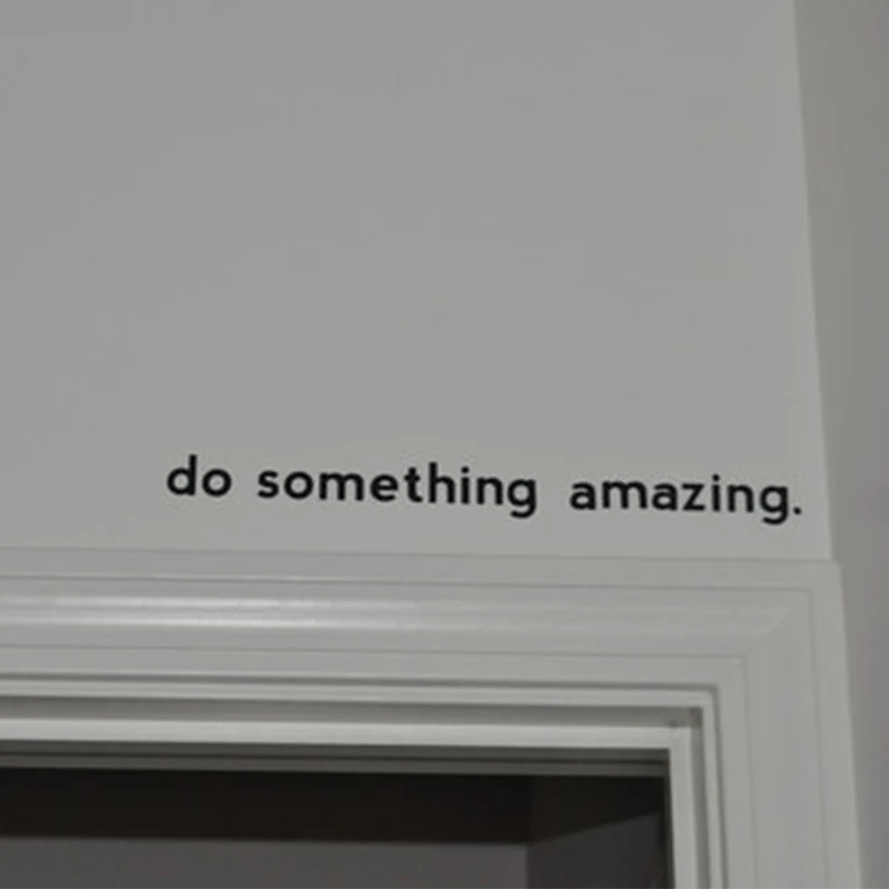 

Inspirational quotes Do Something Amazing Wall Sticker house decoration