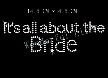 

Wonderful life Wholesale free shipping Wedding Its All About The Bride Rhinestone Hot Fix Transfer Iron On Design