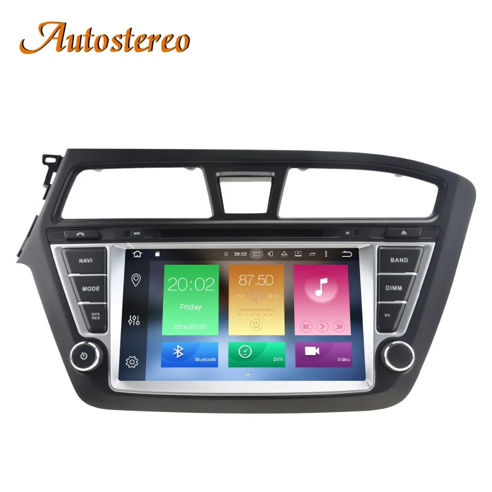 Best Android 8.1 Car DVD player GPS navigation For HYUNDAI I20 2014-2017 multimedia player Head unit tape recorder radio player IPS 1 Best Android 8.1 Car DVD player GPS navigation For HYUNDAI I20 2014-2017 multimedia player Head unit tape recorder radio player IPS 1