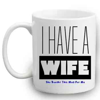 

I Have A WIFE Mug Funny Wedding Gift