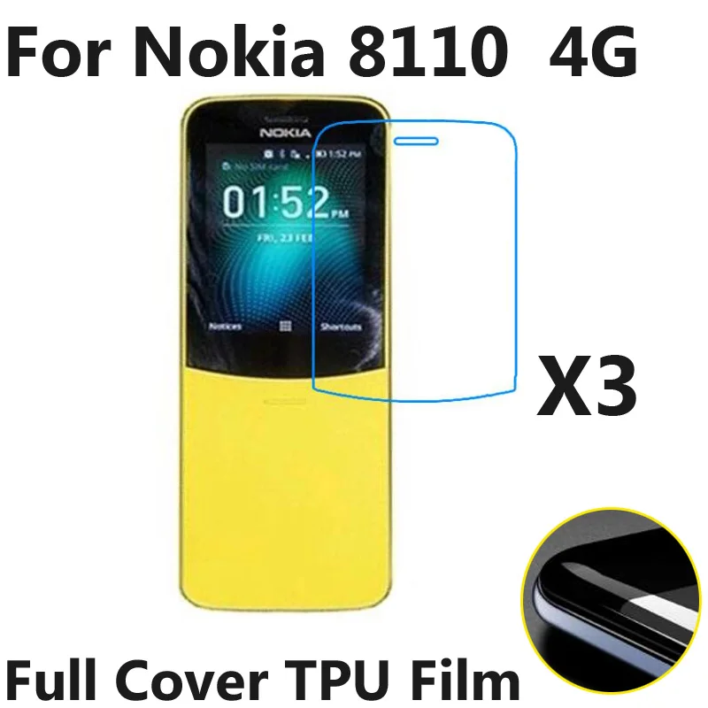 3pcs/lot Phone Screen Protectors For Nokia 8110 4G LTE TA-1071 Soft TPU Full Covered Explosion-Proof Protective Film (not Glass) 3pcs/lot Phone Screen Protectors For Nokia 8110 4G LTE TA-1071 Soft TPU Full Covered Explosion-Proof Protective Film (not Glass)