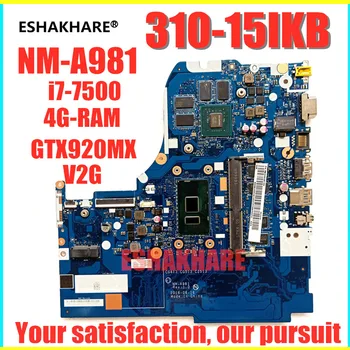 

ESHAKHARE 310-15IKB 510-15IKB for Lenovo CG413 CG513 CZ513 NM-A981 notebook PC motherboard CPU I7 7500U DDR4 4G RAM GT920M V2G