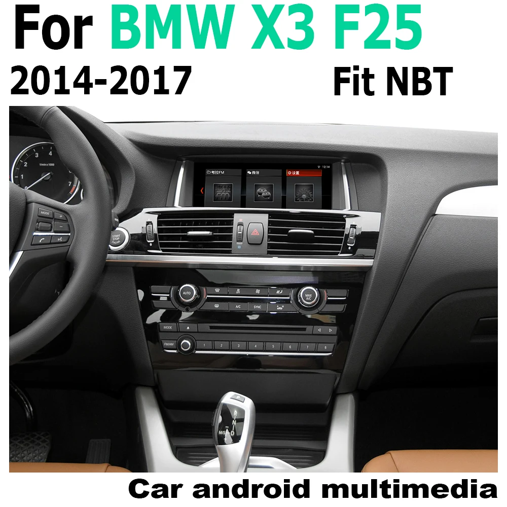 

Android car multimedia player For For BMW X3 F25 2014-2017 NBT Navigation Navi GPS BT Support 4G 3G WiFi Radio HD Screen stereo