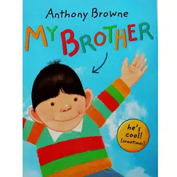 Мой брат By Anthony Browne образования книга на английском языке с картинками обучения карты история книга для ребенка Подарки для детей