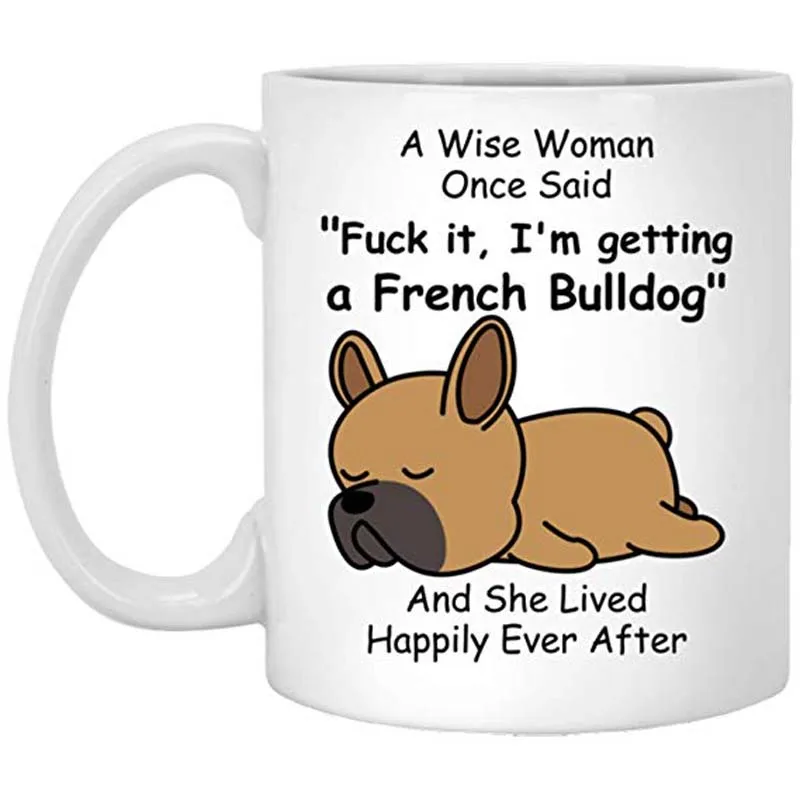 A Wise Woman чайная чашка смешная французская собака породы бульдог мама Подарки для нее Саркастические кофейные кружки для женщин - Цвет: Красный