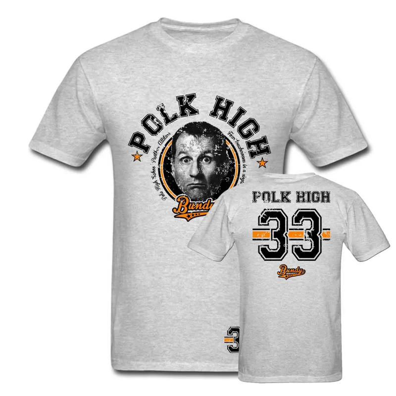 Polk high 33 футболка мужская с двух сторон Эл Банди eine schrecklich nette Familie Kult no ma am Повседневная хлопковая Футболка США размер S-3XL