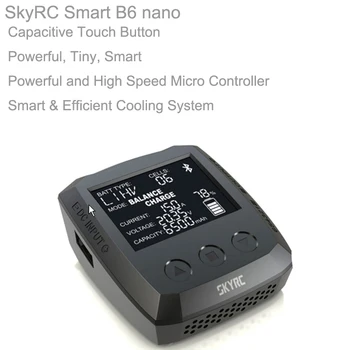 

SkyRC B6 nano B6nano Charger Smart Tiny Mighty Capacitive Touch Button Powerful High Speed Micro Controller Model Accessories