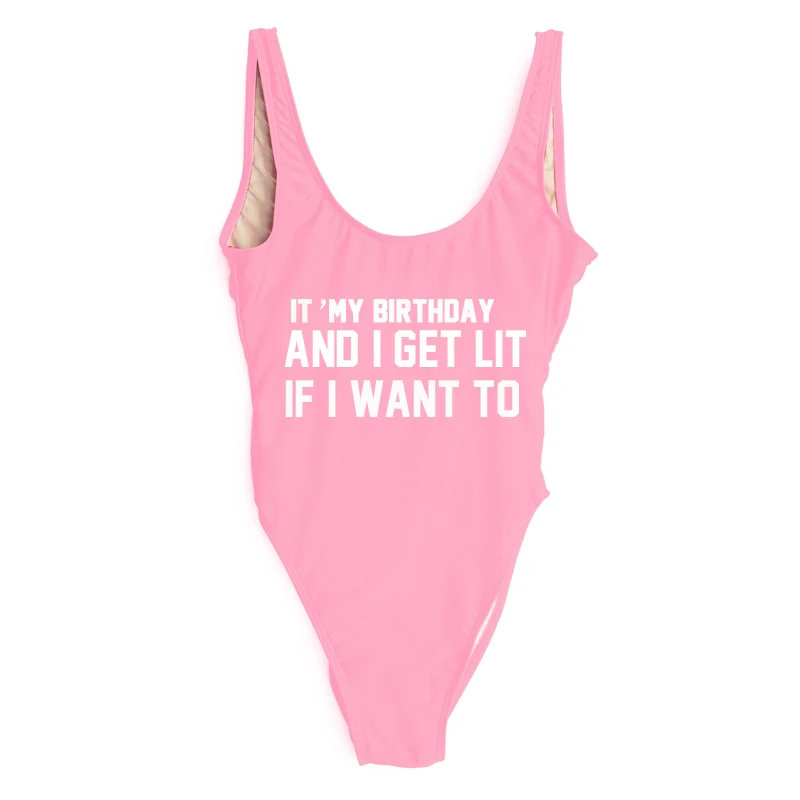

Letter One Piece Swimwear Monokini Bathing Suits Bodysuit maillot de bain femme T'S MY BIRTHDAY AND I GET LIT IF I WANT TO