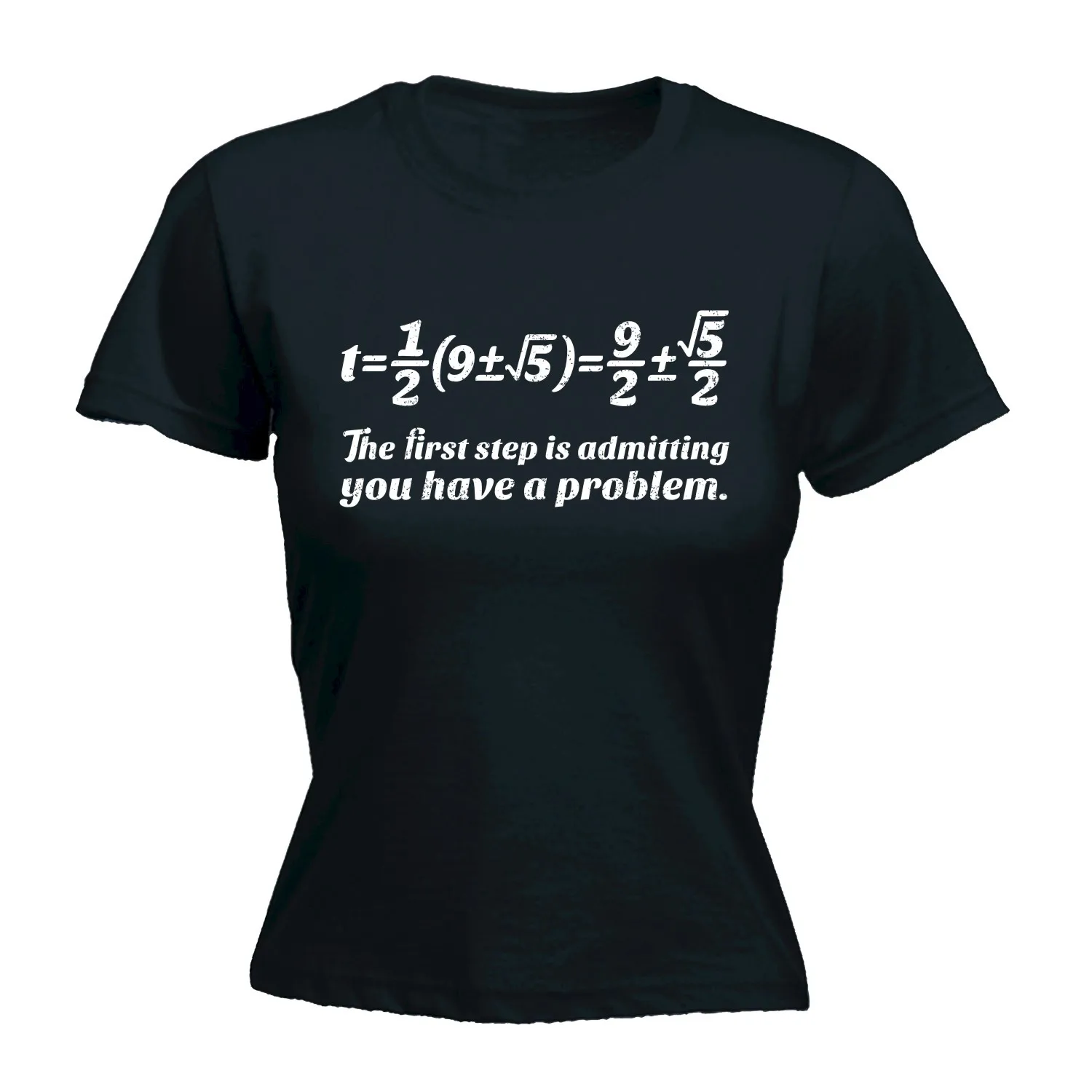 

FIRST STEP ADMITTING PROBLEM WOMENS T-SHIRT Math Geek Maths Mothers Day Gift Natural Cotton Print T Shirt 2017 Hot Summer