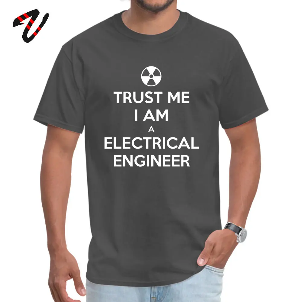 Crew Neck TrustmeIamanEngineer All Cotton Men Tshirts Normal Short Sleeve Tops Shirt 2019 Fashion Printing Tops Shirts 40Trust-me-I-am-an-Engineer carbon