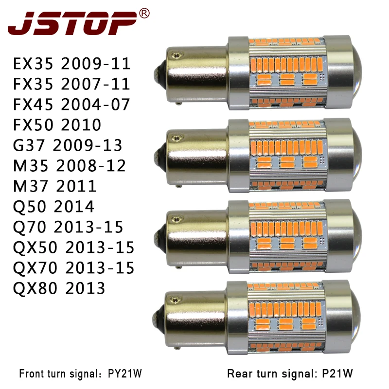 

JSTOP 4pcs/set EX35 FX35 FX37 FX45 FX50 G37 M35 M37 Q50 Q70 QX50 QX70 QX80 canbus PY21W P21W 12V led Turn Signal No Hyper Flash