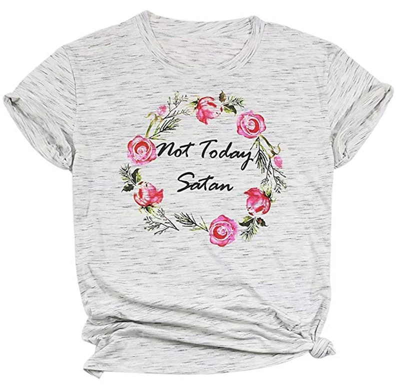 Women t shirt Short Sleeve Floral Not Today Satan Letters Printed Causal t shirts Female O-Neck Summer Gray Ladies Tops t-shirt (4)
