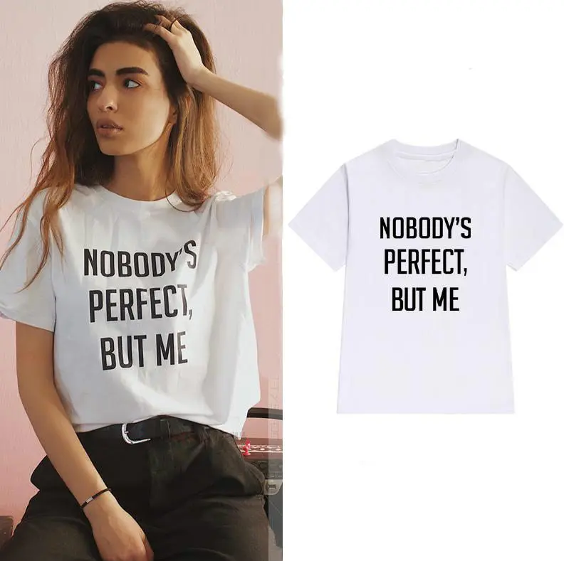 Nobody is perfect but me женская футболка хлопковая Повседневная забавная для девушек Yong