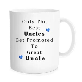 

Funny Coffee Mug Tea Cup with Inspirational Quote Sayings For Men - Only The Best Uncles Get Promoted To Great Uncle - New Baby