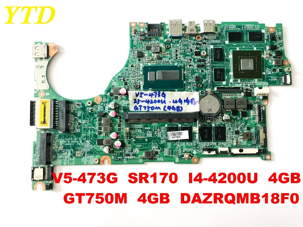 Оригинальный Для ACER V5-473G Материнская плата ноутбука SR170 I5-4200U 4 Гб GT750M DAZRQMB18F0