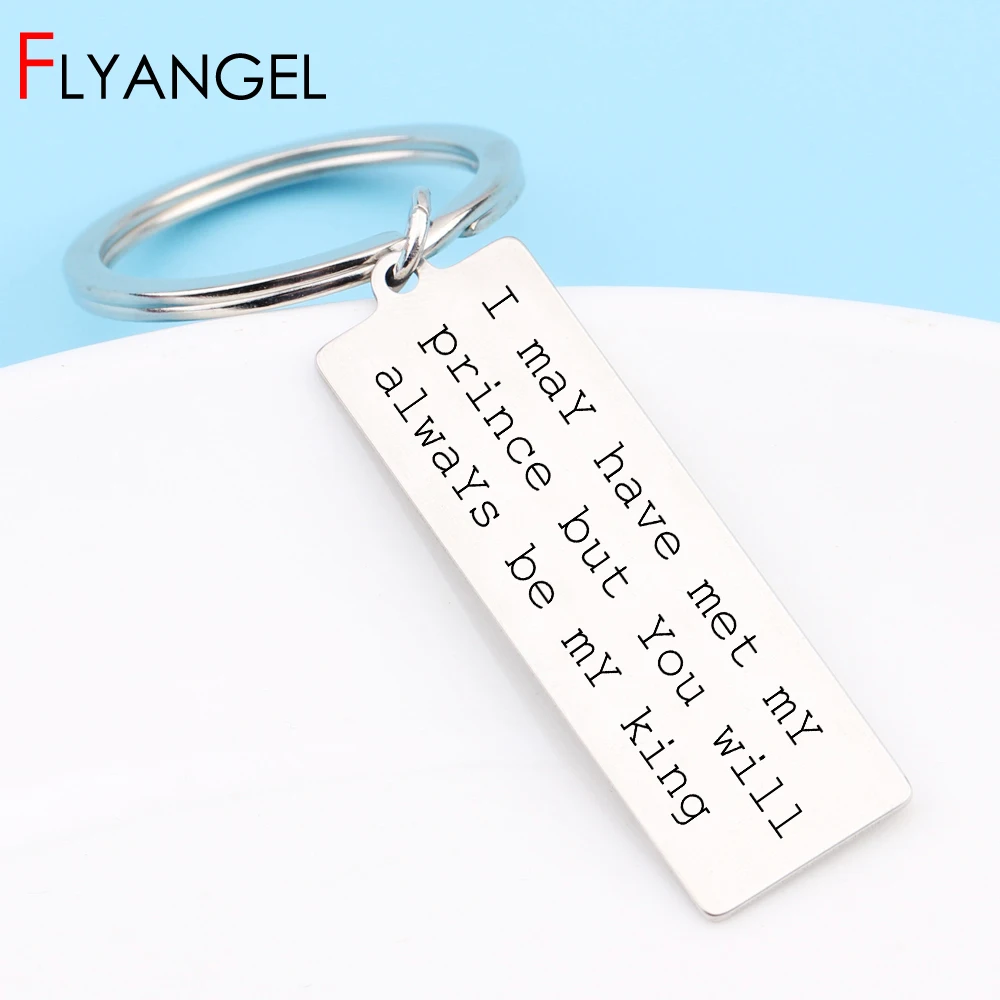 

Fashional Engraved I May Have Met My Prince But You Will Always Be My King Key Chains Father Of Bride Wedding Favor Keyring Tag