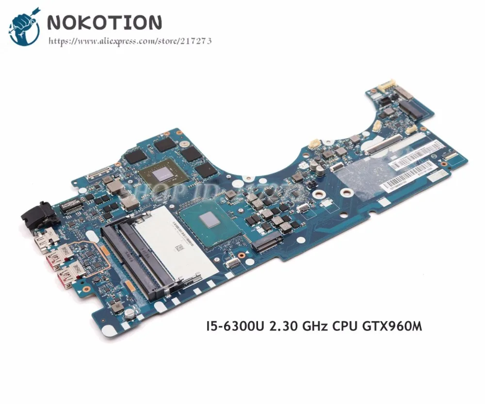 NOKOTION BY511 NM A541 материнская плата для Lenovo Ideapad Y700 15ISK ноутбука 15 6 дюймов I5 6300U 2 30 GHz CPU