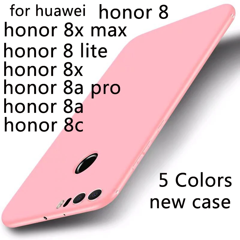 

5 Colors New matte anti-fall Case for huawei honor 8 8x 8c 8a 8a pro 8x max for huawei honor 8 lite Case Soft Back Phone Cases