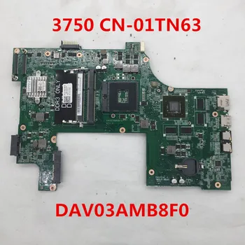 

High quality FOR 3750 V3750 DAV03AMB8E1 CN-01TN63 01TN63 1TN63 HM67 GT525M 1G DDR3 100%Tested+Free shipping