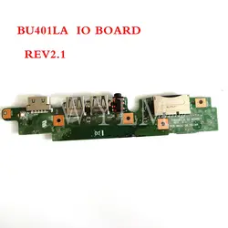 BU401LA IO_board REV2.1 для ASUS BU401 BU401L BU401LA материнская плата для ноутбука аудио Плата USB SD панель VGA тесты OK Бесплатная доставка