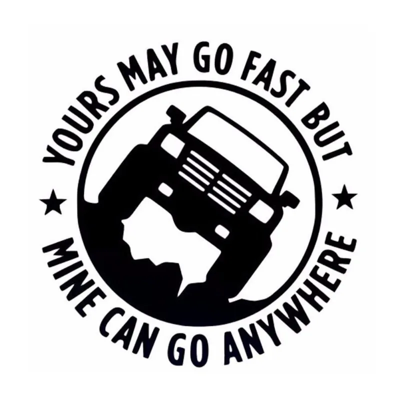 Car Stickers Yours May Go Fast But Mine Can Go Anywhere Funny Car Decal Vinyl Sticker