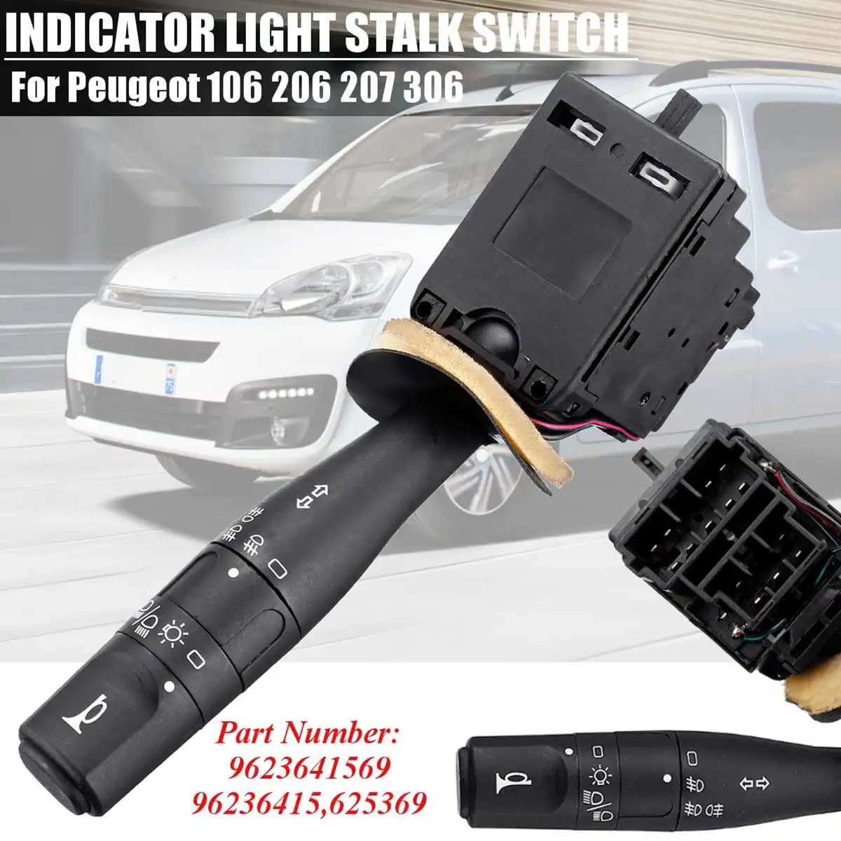 

251271 625369 9623641569 6253-69 Car Turn Signal Light Switch for Peugeot 106 206 207 306 Fiat for Citroen Unit Headlight Switch