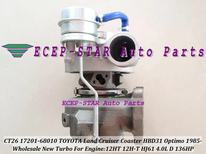 Турбокомпрессор CT26 17201 68010 с водяным турбонаддувом для TOYOTA Land Cruiser Coaster HBD31 Optimo 1985