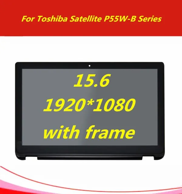 

15.6'' Laptop Assembly LCD Touch Screen Digitizer with Bezel For Toshiba Satellite P55W-B Series P55W-B5112 P55W-B5224