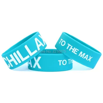 

300pcs One Inch Chillax To The Max wristband silicone bracelets free shipping by DHL express