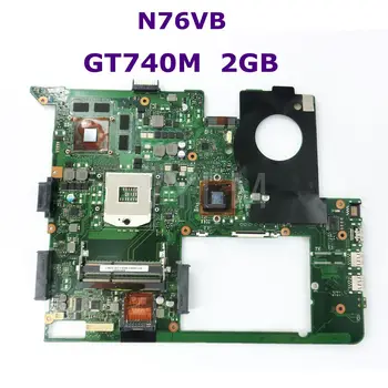 

N76VB GT740M 2GB N14P-GE-OP-A2 HM76 Chipset mainboard REV 2.0 For ASUS N76VM N76VJ N76VZ N76VB Laptop Motherboard 100% Tested