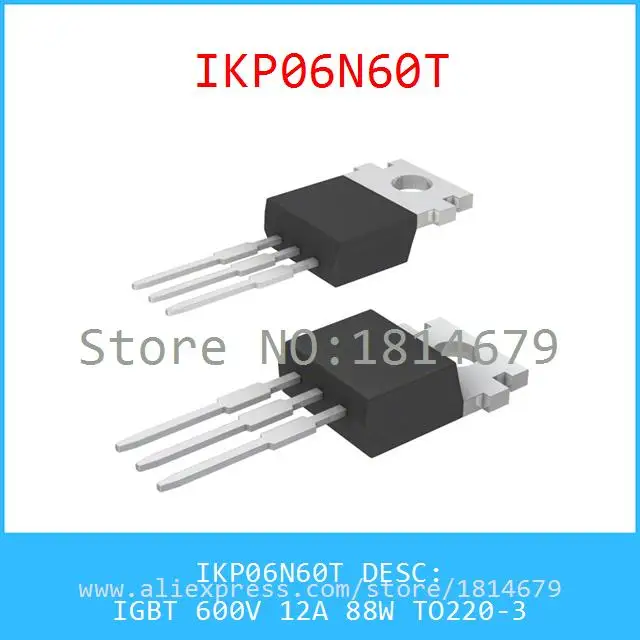 Бесплатная Доставка 1 Шт./лот IKP06N60T IGBT 600 В 12А 88 Вт TO220-3 06N60 IKP06N60 |