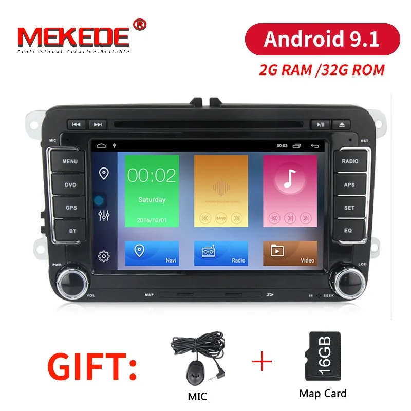 

MEKEDE Android 9.1 2+32G Car radio GPS Navigation for volkswagen Skoda Octavia golf 5 6 touran passat B6 polo tiguan RDS DVD