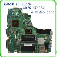K46CM REV 2.0 Laptop motherboard for non-Integrated i3 -3217U HM76 GT635M 8 video card fully tested& free shipping