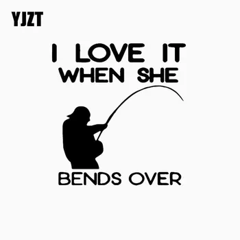 

YJZT 14CM*14.9CM Car Sticker Funny Fishing Vinyl Decal I Love It When She Bends Over Black/Silver C24-1091